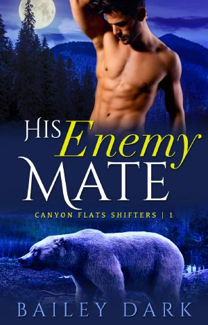 [Canyon Flats Shifters 01] • His Enemy Mate